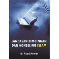 Landasan Bimbingan dan Konseling Islam