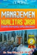 Manajemen Kualitas Jasa. Desain Servqual, QFD, dan Kano