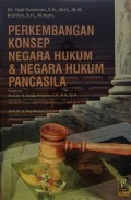 Perkembangan Konsep Negara Hukum & Negara Hukum Pancasila