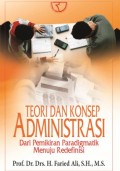 Teori dan Konsep Administrasi dari Pemikiran Paradigmatik Menuju Redefinisi