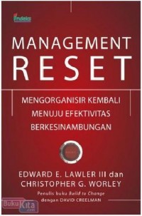 Management Reset. Mengorganisir kembali Menuju Efektivitas Berkesinambungan
