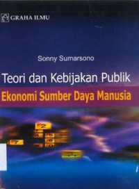 Teori dan Kebijakan Publik. Ekonomi Sumber Daya Manusia