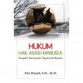 Hukum Hak Asasi Manusia : Perspektif Internasional, Regional dan Nasional