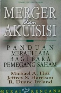 Merger dan Akuisisi Panduan Meraih Laba Bagi Para Pemegang Saham