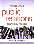 Pengantar Public Relations. Teori dan Praktik