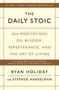 The Daily Stoic: 366 Meditations on Wisdom