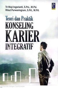Teori dan Praktik Konseling Karier Integratif