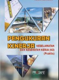 Pengukuran Kinerja Keselamatan dan Kesehatan Kerja (K3)