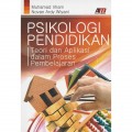 Psikologi Pendidikan. Teori dan Aplikasi dalam Proses Pembelajaran