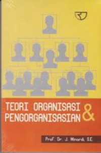 Teori Organisasi dan Pengorganisasian