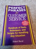 Perfect Phrases for Customer Service